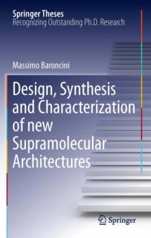 Design, Synthesis and Characterization of new Supramolecular Architectures