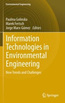 Information Technologies in Environmental Engineering : New Trends and Challenges