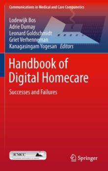 Handbook of Digital Homecare : Successes and Failures