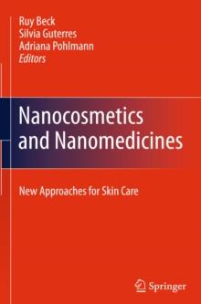 Nanocosmetics and Nanomedicines : New Approaches for Skin Care