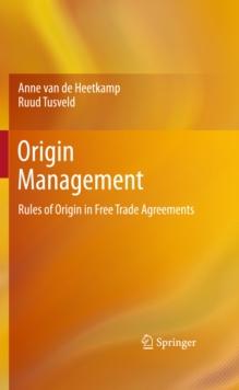 Origin Management : Rules of Origin in Free Trade Agreements