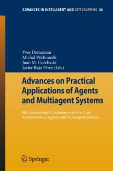 Advances on Practical Applications of Agents and Multiagent Systems : 9th International Conference on Practical Applications of Agents and Multiagent Systems