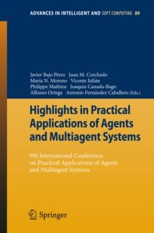 Highlights in Practical Applications of Agents and Multiagent Systems : 9th International Conference on Practical Applications of Agents and Multiagent Systems