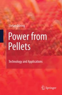 Power from Pellets : Technology and Applications