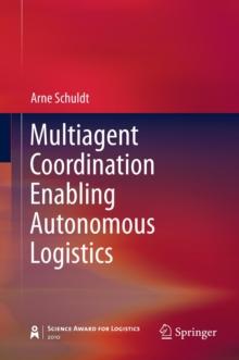 Multiagent Coordination Enabling Autonomous Logistics