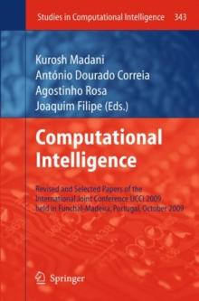 Computational Intelligence : Revised and Selected Papers of the International Joint Conference IJCCI 2009 held in Funchal-Madeira, Portugal, October 2009