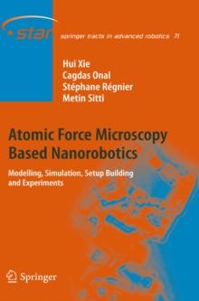 Atomic Force Microscopy Based Nanorobotics : Modelling, Simulation, Setup Building and Experiments