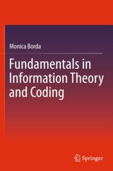 Fundamentals in Information Theory and Coding