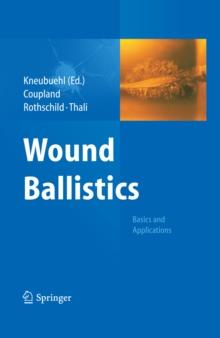 Wound Ballistics : Basics and Applications