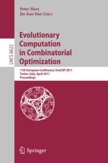 Evolutionary Computation in Combinatorial Optimization : 11th European Conference, EvoCOP 2011, Torino, Italy, April 27-29, 2011, Proceedings