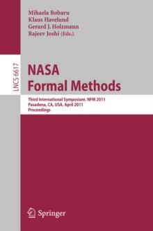 NASA Formal Methods : Third International Symposium, NFM 2011, Pasadena, CA, USA, April 18-20, 2011, Proceedings