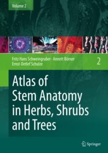 Atlas of Stem Anatomy in Herbs, Shrubs and Trees : Volume 2