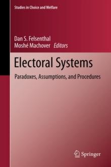 Electoral Systems : Paradoxes, Assumptions, and Procedures