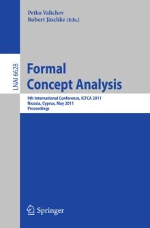 Formal Concept Analysis : 9th International Conference, ICFCA 2011, Nicosia, Cyprus, May 2-6, 2011, Proceedings