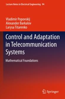 Control and Adaptation in Telecommunication Systems : Mathematical Foundations