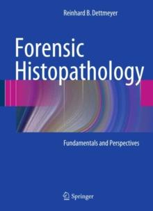 Forensic Histopathology : Fundamentals and Perspectives