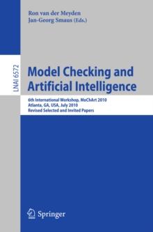 Model Checking and Artificial Intelligence : 6th International Workshop, MoChArt 2010, Atlanta, GA, USA, July 11, 2010, Revised Selected and Invited Papers