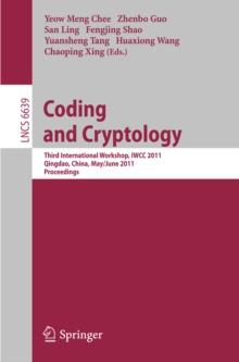 Coding and Cryptology : Third International Workshop, IWCC 2011, Qingdao, China, May 30-June 3, 2011. Proceedings