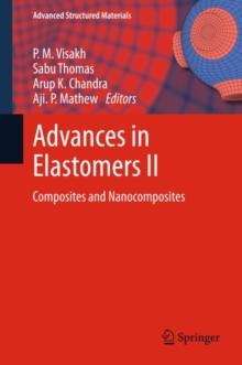 Advances in Elastomers II : Composites and Nanocomposites