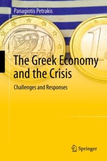 The Greek Economy and the Crisis : Challenges and Responses