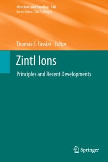 Zintl Ions : Principles and Recent Developments