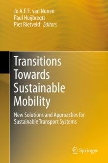 Transitions Towards Sustainable Mobility : New Solutions and Approaches for Sustainable Transport Systems