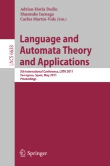 Language and Automata Theory and Applications : 5th International Conference, LATA 2011, Tarragona, Spain, May 26-31, 2011