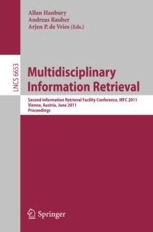 Multidisciplinary Information Retrieval : Second Information Retrieval Facility Conference, IRFC 2011, Vienna, Austria, June 6, 2011, Proceedings