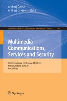 Multimedia Communications, Services and Security : 4th International Conference, MCSS 2011, Krakow, Poland, June 2-3, 2011. Proceedings