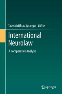 International Neurolaw : A Comparative Analysis