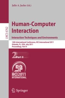 Human-Computer Interaction: Interaction Techniques and Environments : 14th International Conference, HCI International 2011, Orlando, FL, USA, July 9-14, 2011, Proceedings, Part II