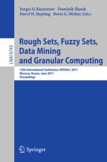 Rough Sets, Fuzzy Sets, Data Mining and Granular Computing : 13th International Conference, RSFDGrC 2011, Moscow, Russia, June 25-27, 2011, Proceedings