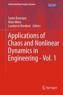 Applications of Chaos and Nonlinear Dynamics in Engineering - Vol. 1