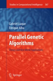 Parallel Genetic Algorithms : Theory and Real World Applications