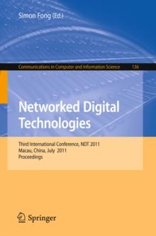 Networked Digital Technologies : Third International Conference, NDT 2011, Macau, China, July 11-13, 2011, Proceedings