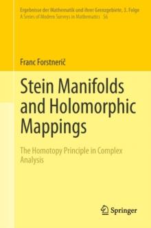 Stein Manifolds and Holomorphic Mappings : The Homotopy Principle in Complex Analysis