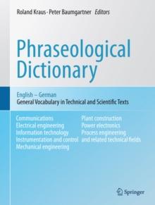 Phraseological Dictionary English - German : General Vocabulary in Technical and Scientific Texts