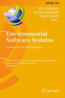 Environmental Software Systems. Frameworks of eEnvironment : 9th IFIP WG 5.11 International Symposium, ISESS 2011, Brno, Czech Republic, June 27-29, 2011, Proceedings