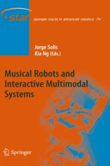 Musical Robots and Interactive Multimodal Systems