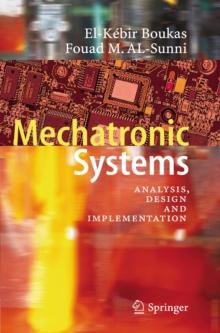 Mechatronic Systems : Analysis, Design and Implementation