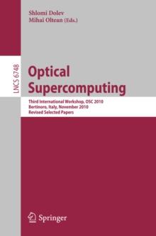 Optical Supercomputing : Third International Workshop, OSC 2010, Bertinoro, Italy, November 17-19, 2010, Revised Selected Papers