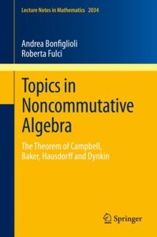 Topics in Noncommutative Algebra : The Theorem of Campbell, Baker, Hausdorff and Dynkin