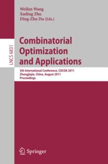 Combinatorial Optimization and Applications : 5th International Conference, COCOA 2011, Zhangjiajie, China, August 4-6, 2011, Proceedings