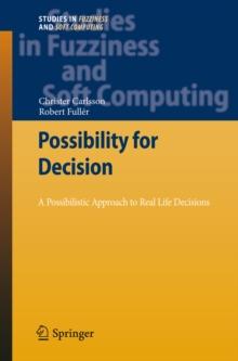 Possibility for Decision : A Possibilistic Approach to Real Life Decisions