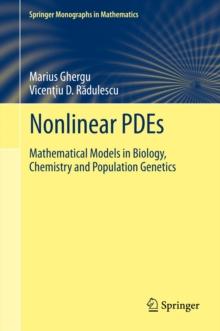 Nonlinear PDEs : Mathematical Models in Biology, Chemistry and Population Genetics