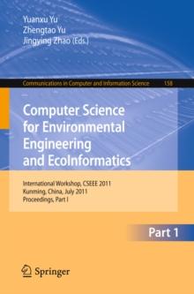 Computer Science for Environmental Engineering and EcoInformatics : International Workshop, CSEEE 2011, Kunming, China, July 29-30, 2011. Proceedings, Part I