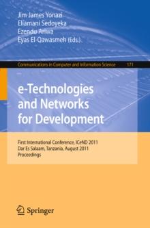 e-Technologies and Networks for Development : First International Conference, ICeND 2011, Dar-es-Salaam, Tanzania, August 3-5, 2011, Proceedings