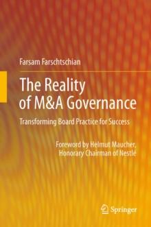 The Reality of M&A Governance : Transforming Board Practice for Success