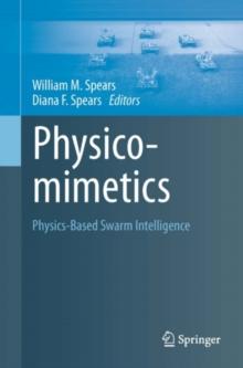 Physicomimetics : Physics-Based Swarm Intelligence