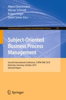 Subject-Oriented Business Process Management : Second International Conference, S-BPM ONE 2010, Karlsruhe, Germany, October 14, 2010 Selected Papers